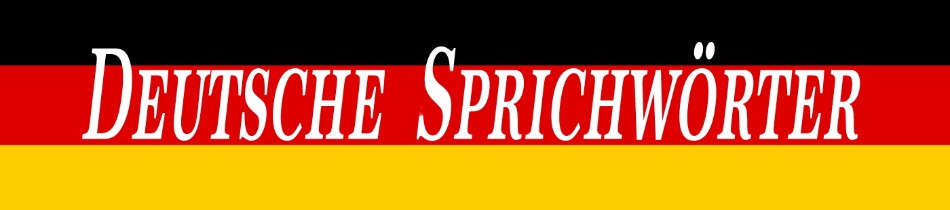 Deutsche Sprichwörter